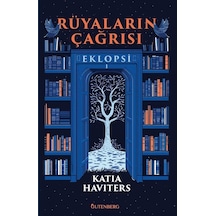 Rüyaların Çağrısı / Eklopsi 1 / Katia Haviters