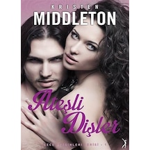 Ateşli Dişler - Kristen Middleton - Altın Bilek Yayınları
