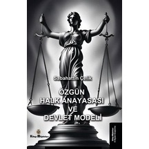 Özgün Halk Anayasası Ve Devlet Modeli / Sabahattin Çelik