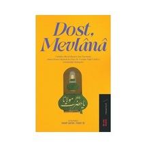 Dostluk Ve Mevlevilik Tarihi Üzerine Anlatılar
