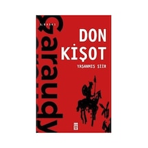 Yaşanmış Şiir: Efsanevi Don Kişot Hikayesi
