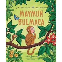 Maymun Bulmaca - Julia Donaldson - İş Bankası Kültür Yayınları