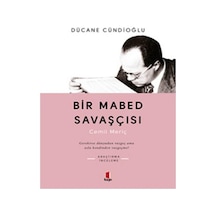 Bir Mabed Savaşçısı -  Dücane Cündioğlu -  Kapı Yayınları