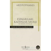 Eşekarıları Kadınlar Savaşı - Hasan Ali Yücel Klasikleri - Aristophanes - İş Bankası Kültür Yayınları