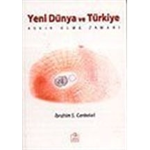 Yeni Dünya ve Türkiye / Aşkın Olma Zamanı / Prof. Dr. İbrahim ...