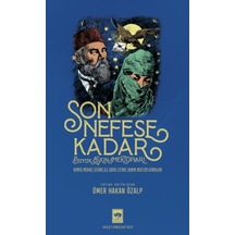 Son Nefese Kadar: Büyük Aşkın Mektupları - Ahmed Midhat Efendi ile Şaire Fitnat Hanım Mektuplaşmalar- Ötüken Neşriyat