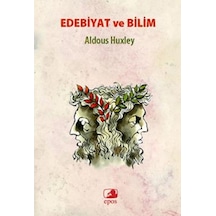Edebiyat ve Bilim - Aldous Huxley - Epos Yayınları