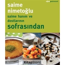 Saime Hanım ve Dostlarının Sofrasından - Saime Nimetoğlu - Oğlak Yayıncılık