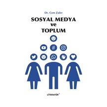 Sosyal Medya ve Toplum - Cem Zafer - Literatür Yayıncılık
