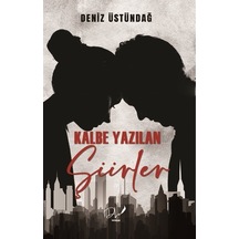 Kalbe Yazılan Şiirler - Deniz Üstündağ - DLS Yayınları