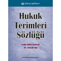 Hukuk Terimleri Sözlüğü - Selçuk Alp -  E. Sabri Yarmalı - Türkmen Kitabevi