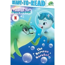 The Nervous Narwhal: Ready-to-read Pre-level 1