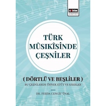 Türk Mûsıkîsinde Çeşniler Dörtlü Ve Beşliler Bu Çeşnilerde Ö...
