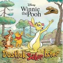 Disney Winnie The Pooh / Dostluk Sabır İster / Kolektif