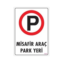Araç Park Yeri Uyarı Levhası 25x35 Kod:1604 - Uxfo-292193