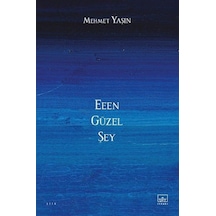 Eeen Güzel Şey - Mehmet Yaşın - İthaki Yayınları