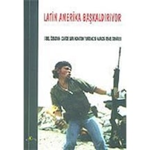 Latin Amerika Başkaldıryor - Sibel Özbudun - Ütopya Yayınevi