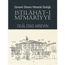 Osmanlı Dönemi Mimarlık Sözlüğü - Celal Esad Arseven - Kaknüs Yayınları