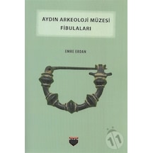 Aydın Arkeoloji Müzesi Fibulaları - Emre Erdan - Bilgin Kültür Sanat