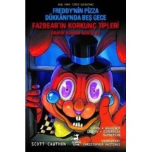 Freddy'nin Pizza Dükkanı'nda Beş Gece - Fazbear'ın Korkunç Tipleri Grafik Roman Serisi 3 - Scott Cawthon - Olimpos Çocuk