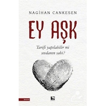 Ey Aşk - Nagihan Cankesen - Çınaraltı Yayınları