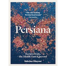 Persiana: Recipes From The Middle East & Beyond
