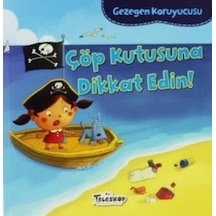 Çöp Kutusuna Dikkat Edin!-Gezegen Koruyucusu - Lisa Bullard - Teleskop Popüler Bilim