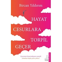 Destek Yayınları / Hayat Cesurlara Torpil Geçer / Bircan Yıldırı