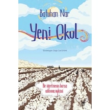 Yeni Okul - Bir Öğretmenin Barışa Adanmış Öyküsü - Batuhan Nar - Dinozor Çocuk