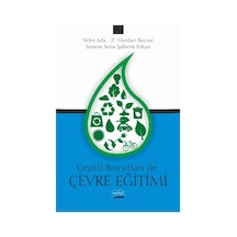 Çeşitli Boyutlarıyla Çevre Eğitimi  - Sefer Ada  -  Z. Nurdan Baysal  - Nobel Akademik Yayıncılık
