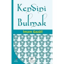 Kendini Bulmak  - İmam Gazali  - Gelenek Yayınları