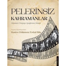 Pelerinsiz Kahramanlar / Hatice Dökmen