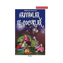 Hayvanlar ve Çocuklar - Türkan Saylan - Özyürek Yayınevi