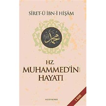 Hz. Muhammed'in Hayatı - İbn-i Hişam - Huzur Yayınevi