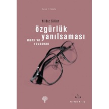 Özgürlük Yanılsaması: Marx Ve Rousseau