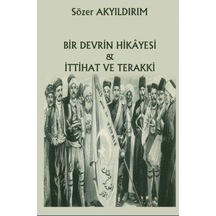 Bir Devrin Hikayesi ve İttihat ve Terakki - Sözer Akyıldırım - Northern Lights
