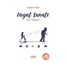 Hayat Sanatı: Adab-ı Muaşeret - Tayfun Ayaz - Çığır Yayınları