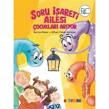 Soru İşareti Ailesi Çocukları Arıyor / Berna Peker
