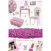 Aşk İksiri - Yaşar Şahin Anıl - Panama Yayıncılık