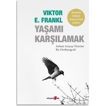 Yaşamı Karşılamak - Viktor Emil Frankl - Okuyan Us Yayınları