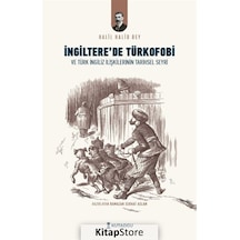 İngiltere'de Türkofobi ve Türk İngiliz İlişkilerinin Tarihsel Seyri - Halil Halid Bey - Kutadgu Yayınları