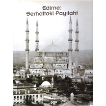 Edirne: Serhattaki Payıtaht