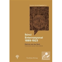 Ikinci Enternasyonal 1889-1923 / Patricia Van Der Esch 9786051724102