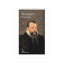 Denemeler - Michel de Montaigne - İlgi Kültür Sanat Yayınları