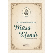 Sevenlerinin Dilinden Musa Efendi - Komisyon 9786053024217