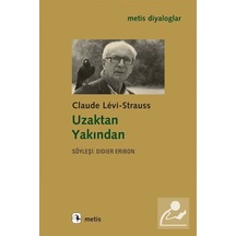 Uzaktan Yakından - Claude Lévi-Strauss - Metis Yayınları