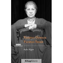 Yaratıcı Oyuncu Yaratıcı İnsan - Ayla Algan - Yapı Kredi Yayınları