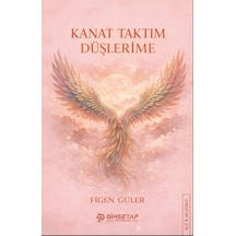 Kanat Taktım Düşlerime