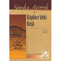 Küplücedeki Köşk- Kubbealtı Neşriyatı