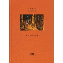 Turuncu - Orhan Pamuk - Yapı Kredi Yayınları